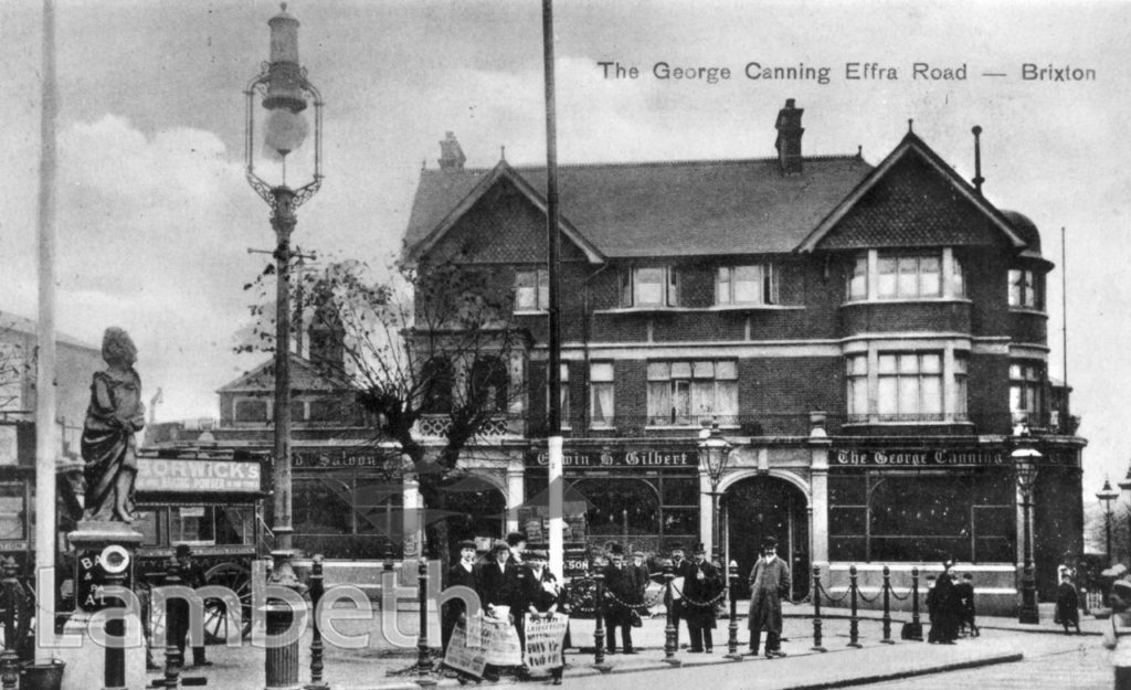 GEORGE CANNING, EFFRA ROAD, BRIXTON HILL