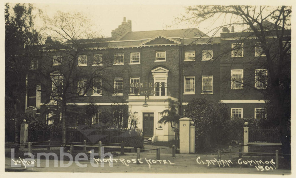 MONTROSE HOTEL, 64-68 SOUTH SIDE CLAPHAM COMMON